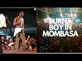 Burna Boy Shuts It Down in Mombasa! NRG WAVE 2019
