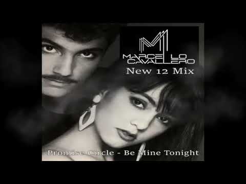 Promise Circle - Be Mine Tonight (Marcello Cavallero New 12 Mix)