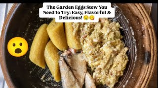 Viral  Garden Eggs Stew You Need to Try: Easy, Flavorful & Delicious! 🤤😋 #ghana  #trending