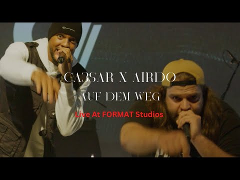 CA3SAR feat. Airdo & Faiz Mangat - Auf dem Weg Live At FORMAT Studios (Official HD Video)
