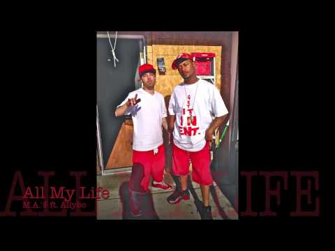 All My Life - M.A. '$ ft. Allybo