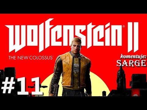Zagrajmy w Wolfenstein 2: The New Colossus [60 fps] odc. 11 - CO TU SIĘ STAŁO!?