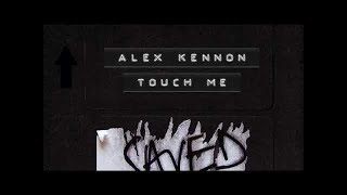 Alex Kennon - Touch Me video