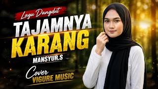 Download lagu 🎶TAJAMNYA KARANG (Cover) - Mansyur S | Trending Dangdut Song Malaysia & Singapore🇲🇨🇲🇾🇸🇬 mp3 Download lagu 🎶TAJAMNYA KARANG (Cover) - Mansyur S | Trending Dangdut Song Malaysia & Singapore🇲🇨🇲🇾🇸🇬 mp3