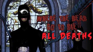 Download lagu All Deaths Where the dead go to die... mp3