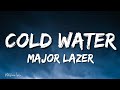 Major Lazer Cold Water Lyrics Letra Ft Justin Bieber