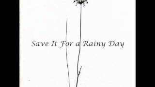 Save It for a Rainy Day Music Video