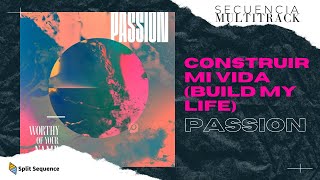 Construir Mi Vida (Build My Life) - Passion 🎧 Secuencia | Multitrack