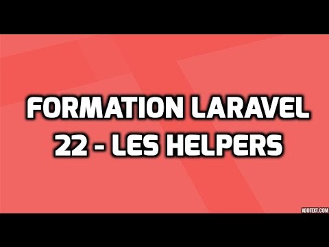 Formation Laravel 5 22 Les helpers