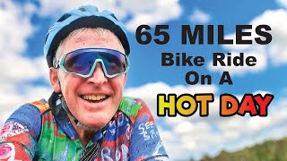 65 miles bike ride on a hot day