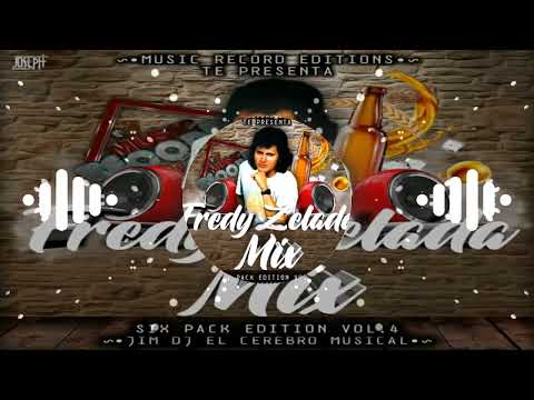 Fredy Zelada Mix Solo Exitos |Jim Dj El Cerebro Musical (Six Packs Editions Vol.4)