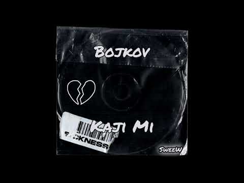 Bojkov - KAJI MI (prod. by SweeW) #747