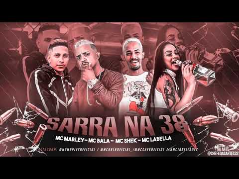 🔵 MC MARLEY, MC SHEK, MC BALA E MC LABELLA   SARRA NA 38   REMIX BREGA FUNK 360P