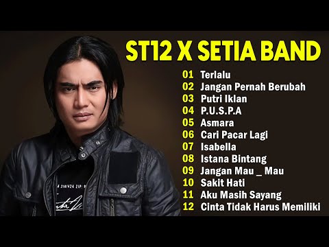 ST12 FULL ALBUM TERBAIK TERPOPULER - ST12 SETIA BAND - THE BEST OF ST12