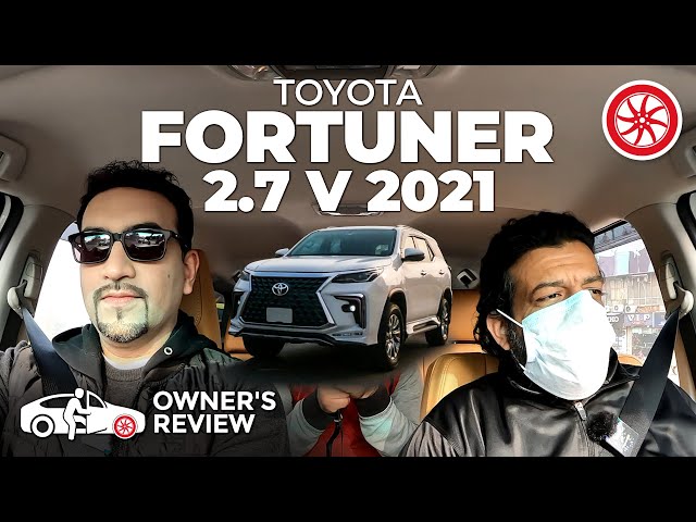 Toyota Fortuner 2021 | Owner's Review: Specs, Features & Price in Pakistan | PakWheels