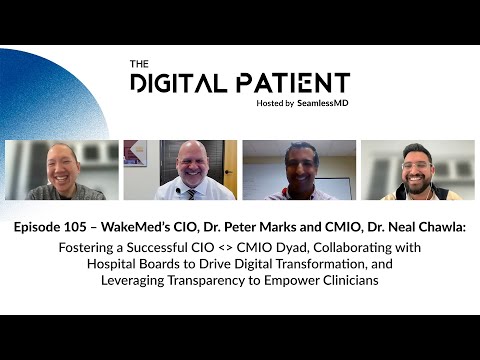 TDP#105: WakeMed's CIO, Dr. Peter Marks and CMIO, Dr. Neal Chawla