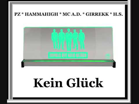 PZ x HammaHigh x ZIRA x GIRREKK x H.S. - KEIN GLÜCK (Beat prod. FFP BEATS)