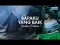 Jacqlien Celosse - Bapaku Yang Baik (Video Lirik)