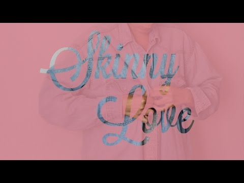 Jewel - Skinny Love (cover)