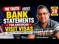The Truth About Bank Statements For American Visit Visas June 28 2026