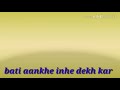 Ye Reshmi Julfe Ye Sharbati Aankhe What S App Status Video