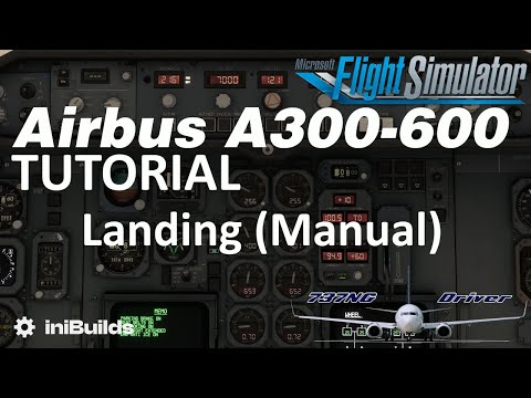 iniBuilds A300-600 Tutorial 11: Landing | Real Airbus Pilot
