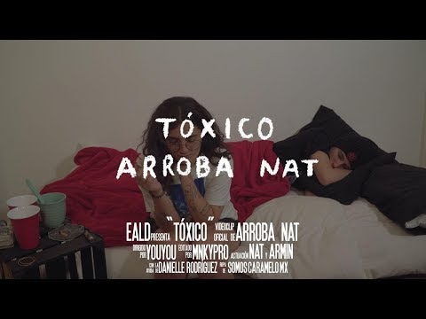 Arroba Nat - Tóxico (Vídeo Oficial)