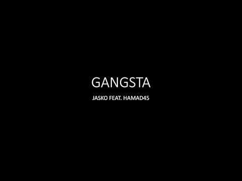 Gangsta - Jasko feat. Hamad45 - Lyrics