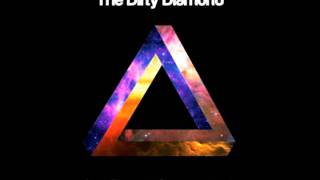 The Dirty Diamond - Dirty Diamond