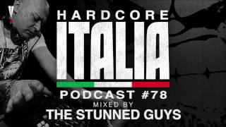 Hardcore Italia - Podcast #78 - Mixed by The Stunned Guys