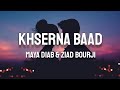 Maya Diab & Ziad Bourji - Khserna Baad (Lyrics)(English Translation)