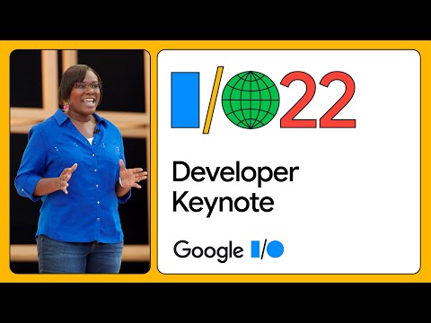 [Audio Described] Developer Keynote (Google I/O '22)