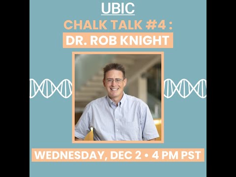 UBIC Chalk Talk FA20 #4: Dr. Rob Knight