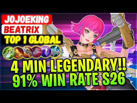 4 MIN LEGENDARY!! Beatrix 91% Win Rate S26 [ Top 1 Global Beatrix ] JoJoeKing - Mobile Legends