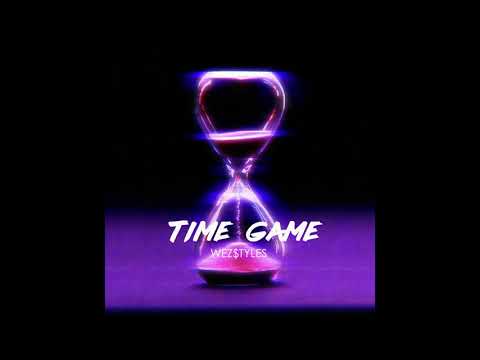 Wez$tyles - Time Game (Official Audio)