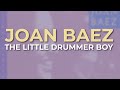 Joan Baez - The Little Drummer Boy (Official Audio)