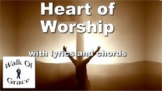 Heart of Worship - Worship Song with Lyrics and Chords