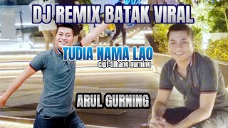 Download lagu DJ BATAK -TUDIA NAMA AU LAO cipt: tilhang Gultom mp3