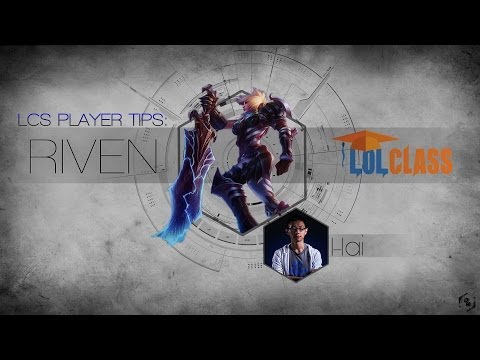 LolClass Pro Tips - C9 Hai's Mid Guide to Riven (How to do the Riven Combo)