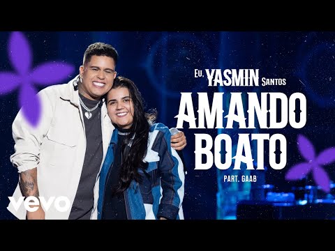 Yasmin Santos, Gaab - Amando Boato (Ao Vivo)