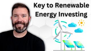 The Key to Renewable Energy Investing