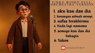 Download lagu TINKY WINKY FULL ORCHESTRA VERSION mp3