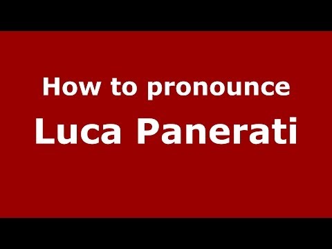 How to pronounce Luca Panerati (Italian/Italy)  - PronounceNames.com