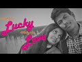 LUCKY LOVE FIRST LOOK