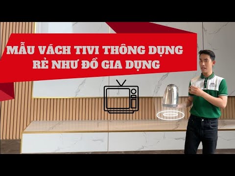 MẪU VÁCH TIVI THÔNG DỤNG NHƯNG CHI PHÍ LẠI RẺ NHƯ ĐỒ GIA DỤNG