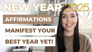 2025 New Year Affirmations | Manifest Your Best Year Yet | 5 Minutes