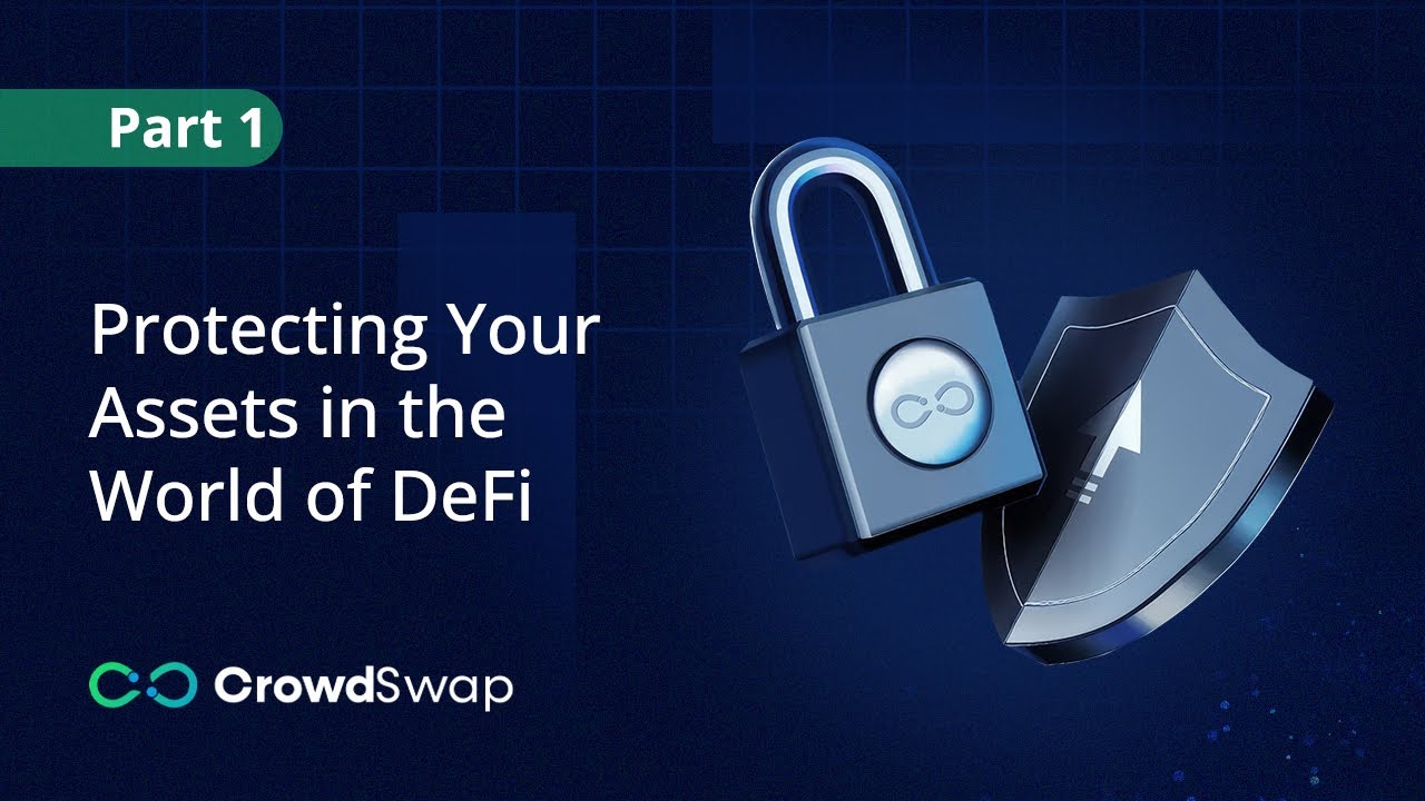 Protecting Your Assets in the World of DeFi/ Part 1