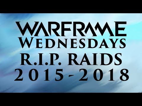Warframe Wednesdays- R.I.P. Raids [Episode 72]