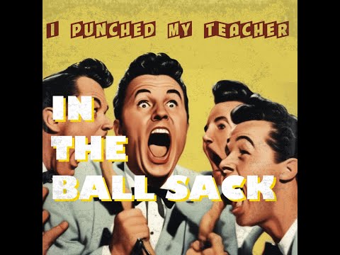 I Punched My Teacher In The Ball Sack (1960)