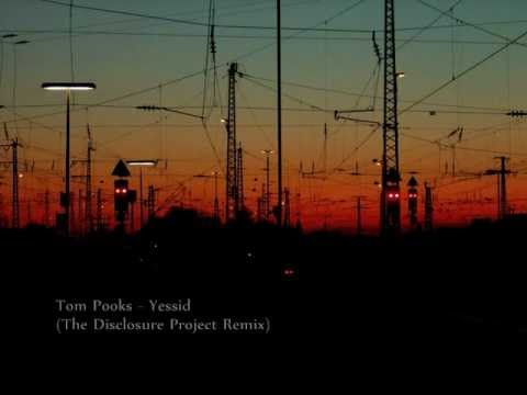 Tom Pooks - Yessid (The Disclosure Project Remix)